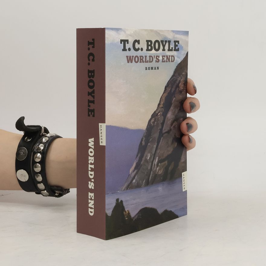 Tom Coraghessan Boyle World's End: Roman
