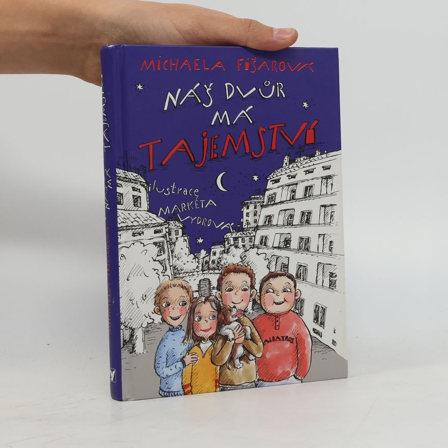 Michaela Fišarová Náš dvůr má tajemství