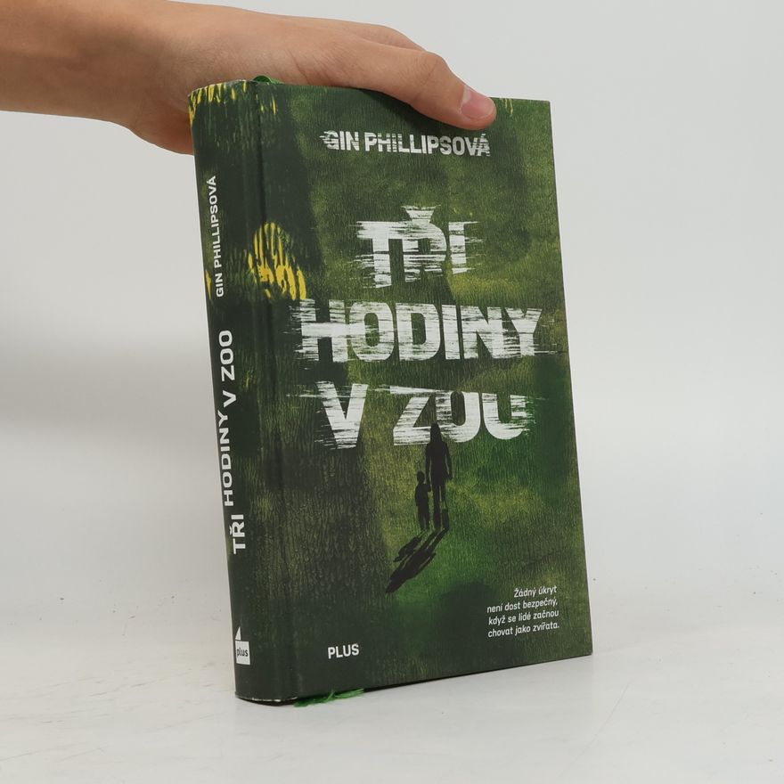 Gin Phillips Tři hodiny v ZOO