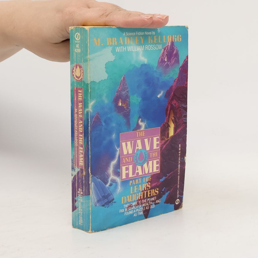 Marjorie B. Kellogg Lear's Daughters - 1: The Wave and the Flame