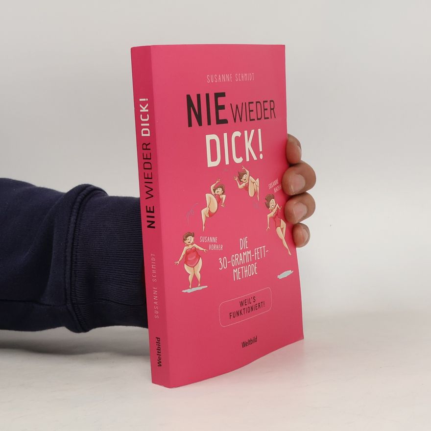 Susanne Schmidt Nie wieder dick!