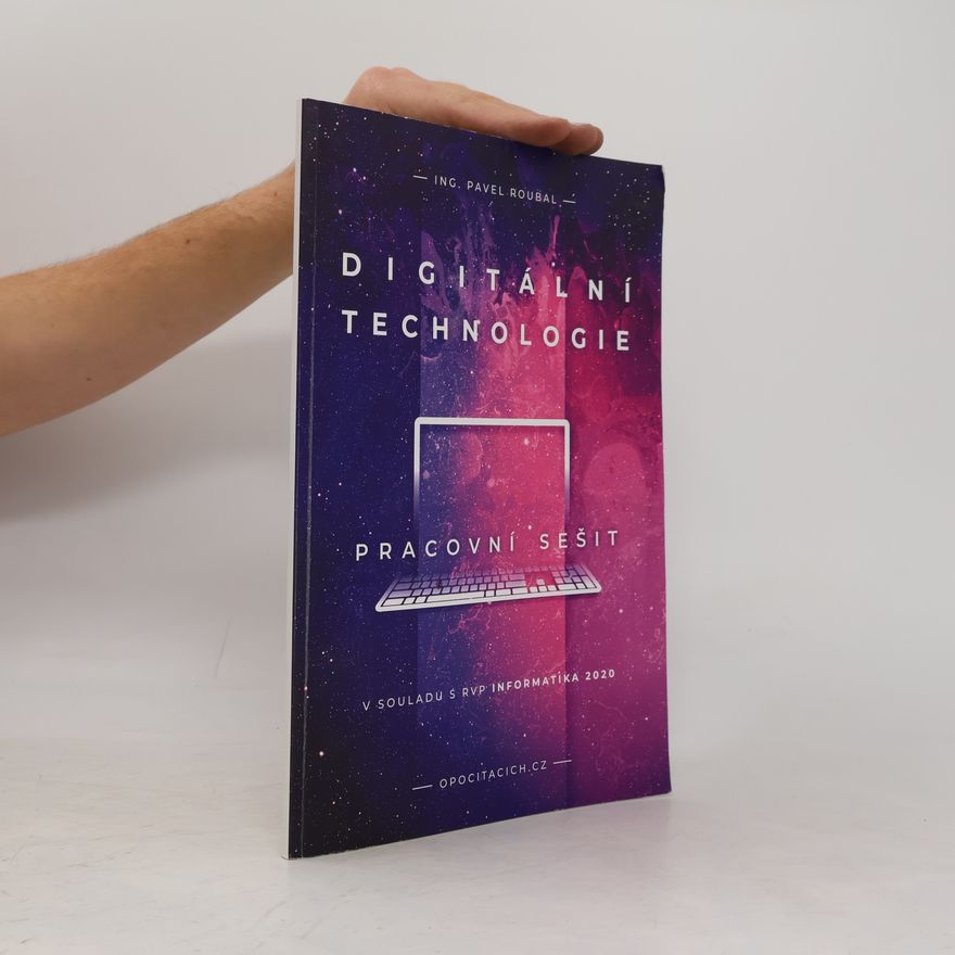 Pavel Roubal Digitální technologie. Pracovní sešit