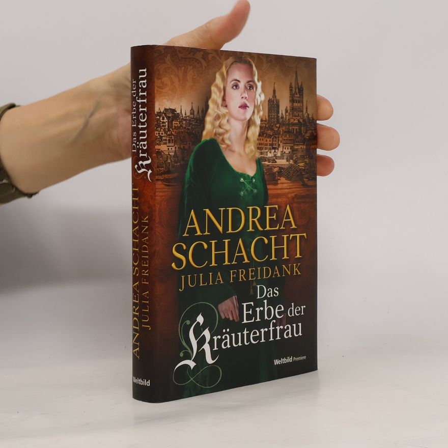 Andrea Schacht Das Erbe der Kräuterfrau