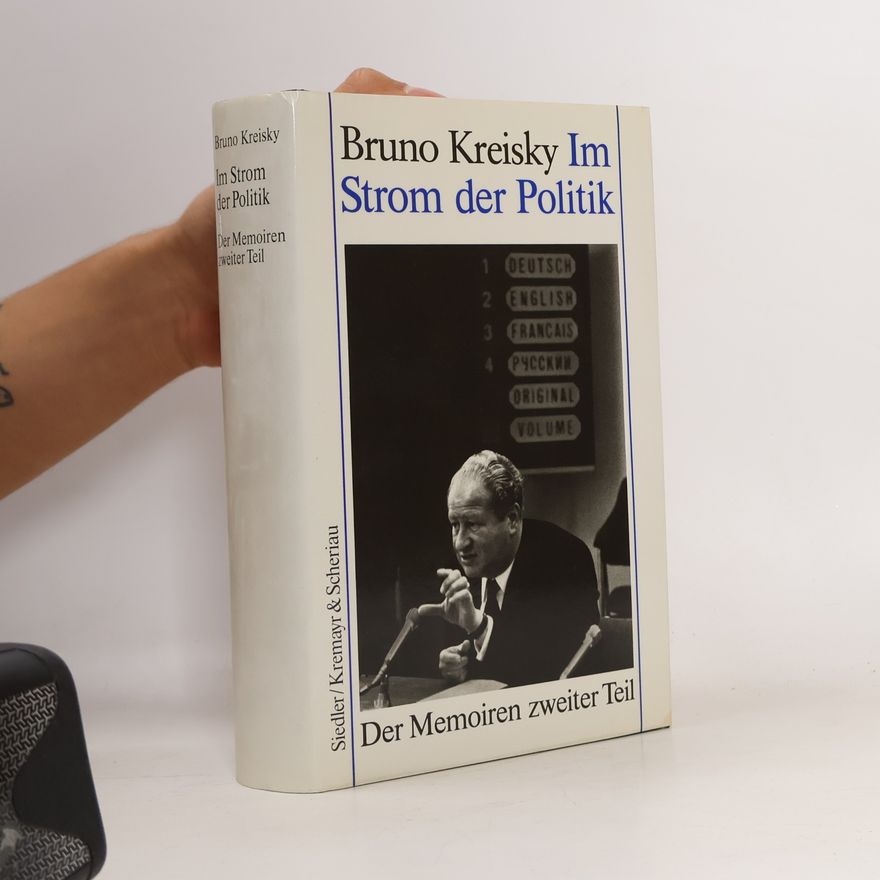 Bruno Kreisky Im Strom der Politik