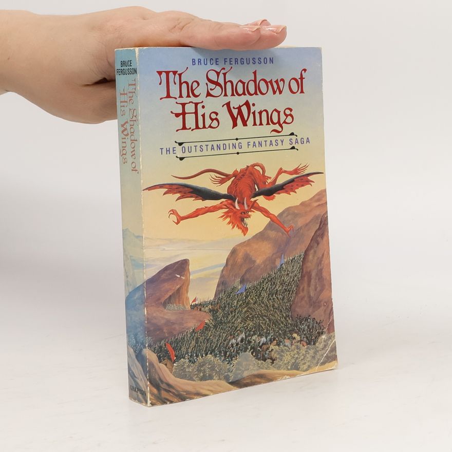 Bruce Fergusson The Shadow of His Wings