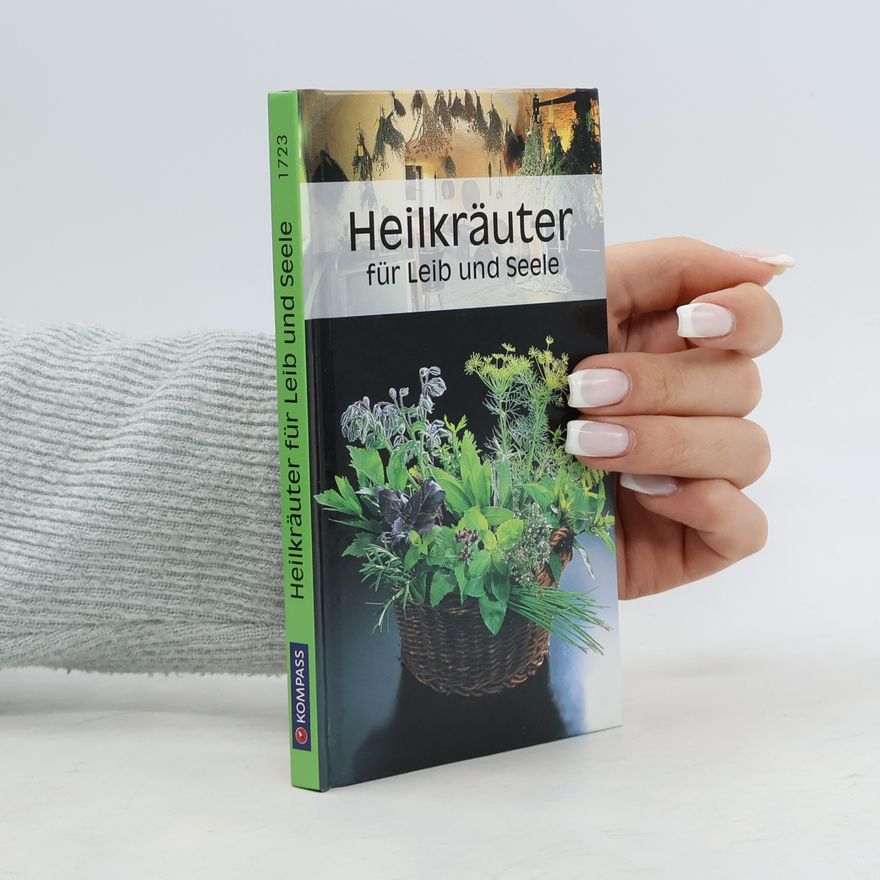 Ursula Calis Heilkräuter für Leib und Seele