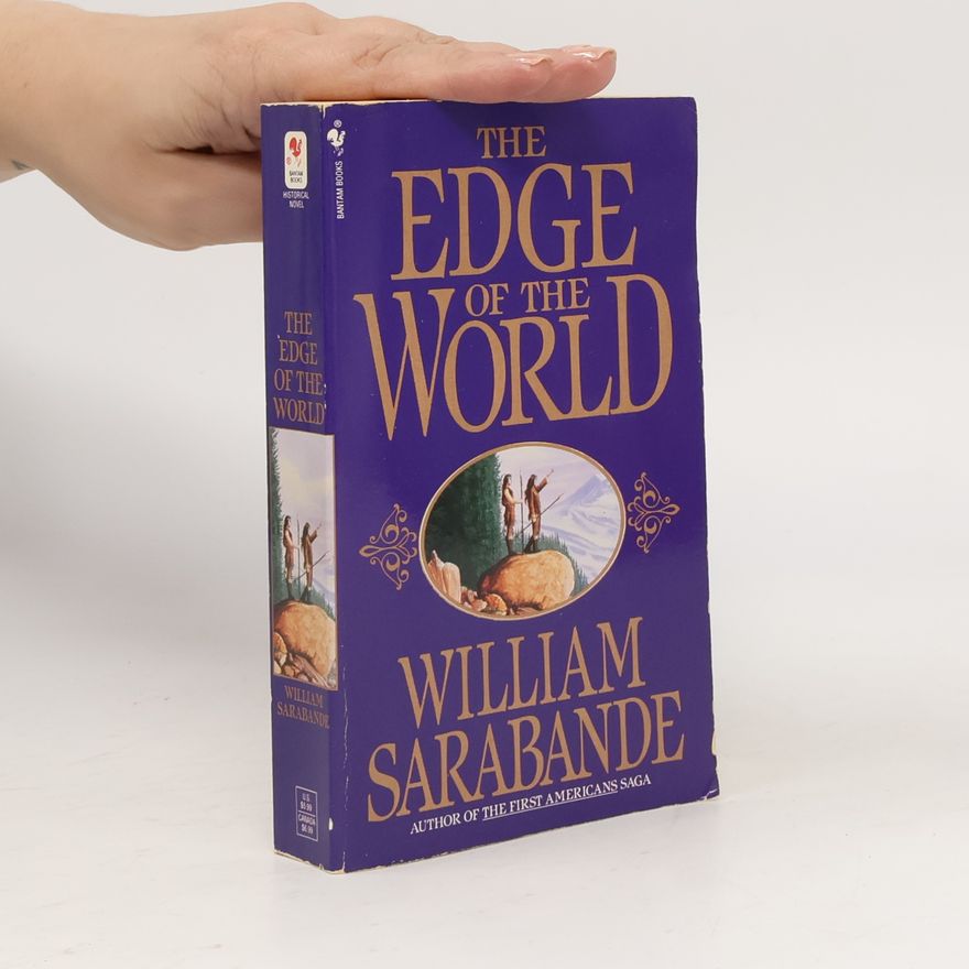 William Sarabande The First Americans Saga - 7: The Edge of the World
