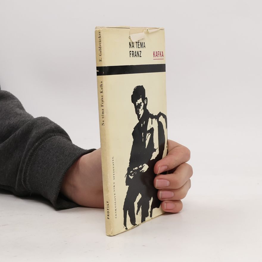 Eduard Goldstücker Na téma Franz Kafka