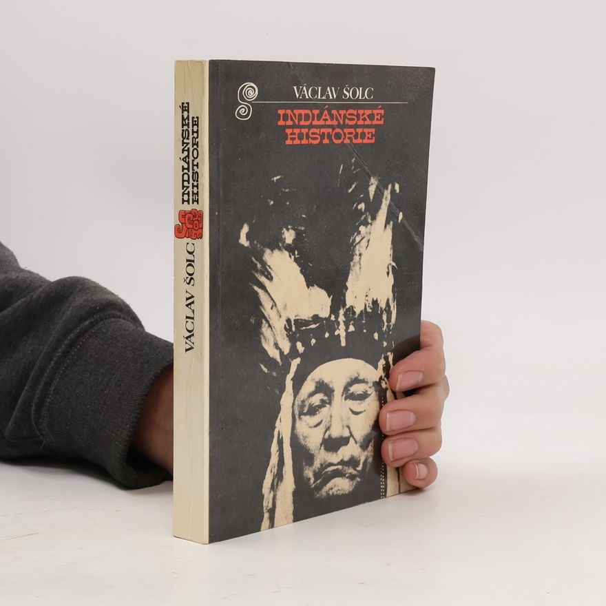 Václav Šolc Indiánské historie