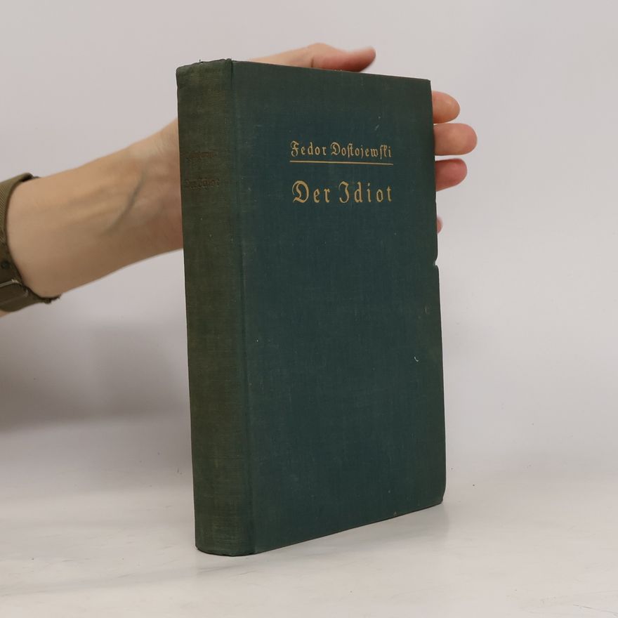 Fjodor Michailowitsch Dostojewski Der Idiot