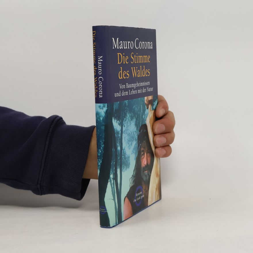 Mauro Corona Die Stimme des Waldes
