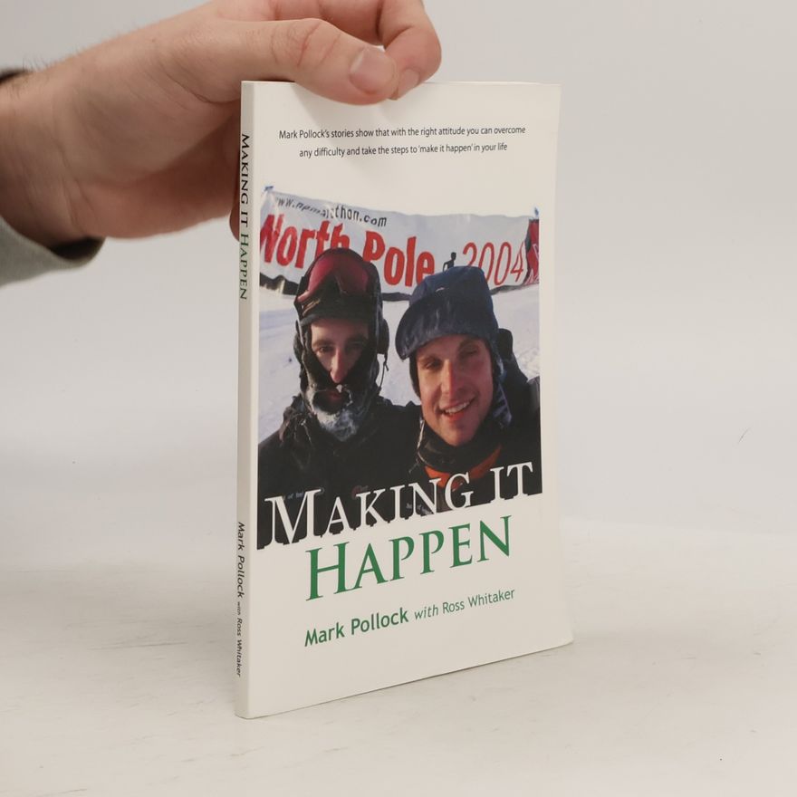 Mark Pollock Making It Happen