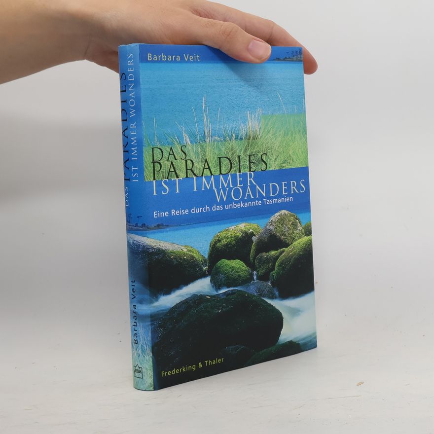 Barbara Veit Das Paradies ist immer woanders