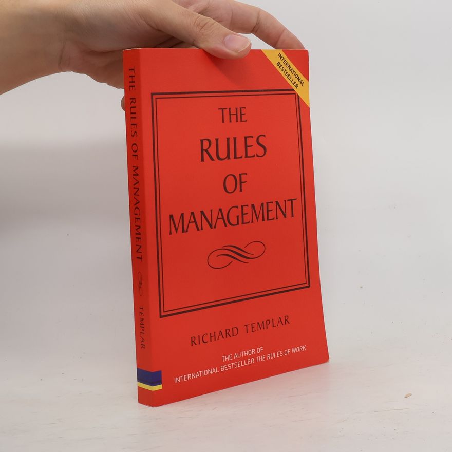 Richard Templar The Rules of Management