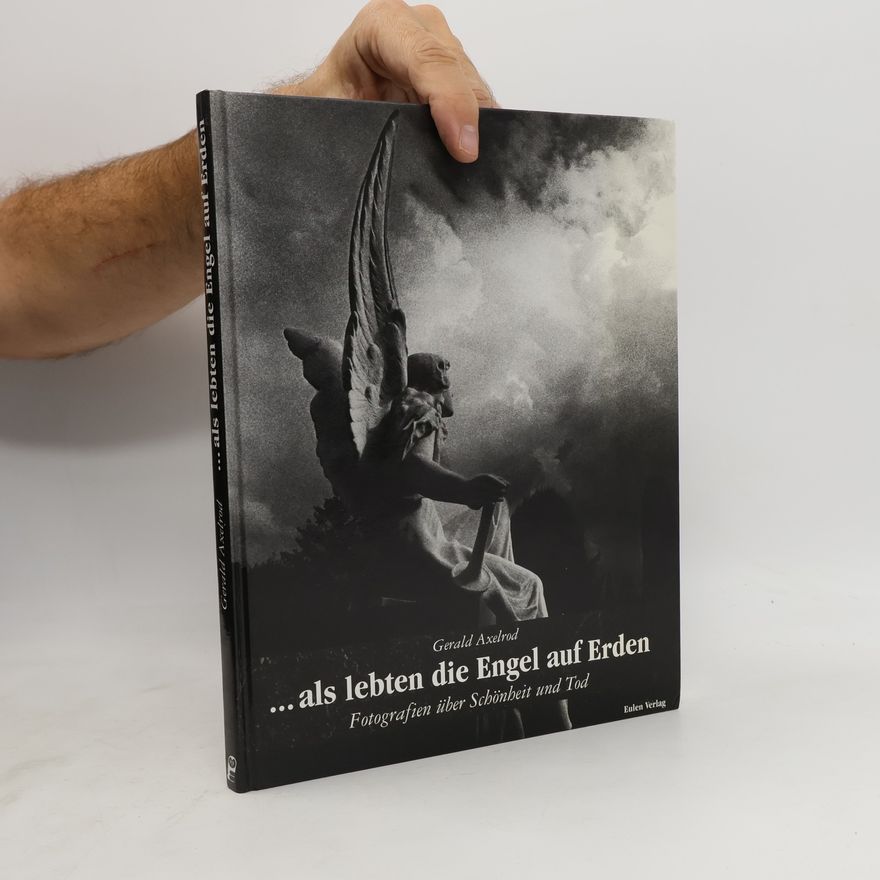 Gerald Axelrod ... als lebten die Engel auf Erden