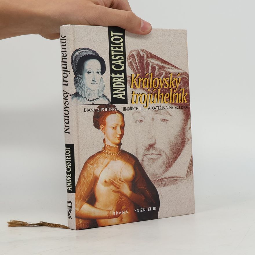 André Castelot Královský trojúhelník