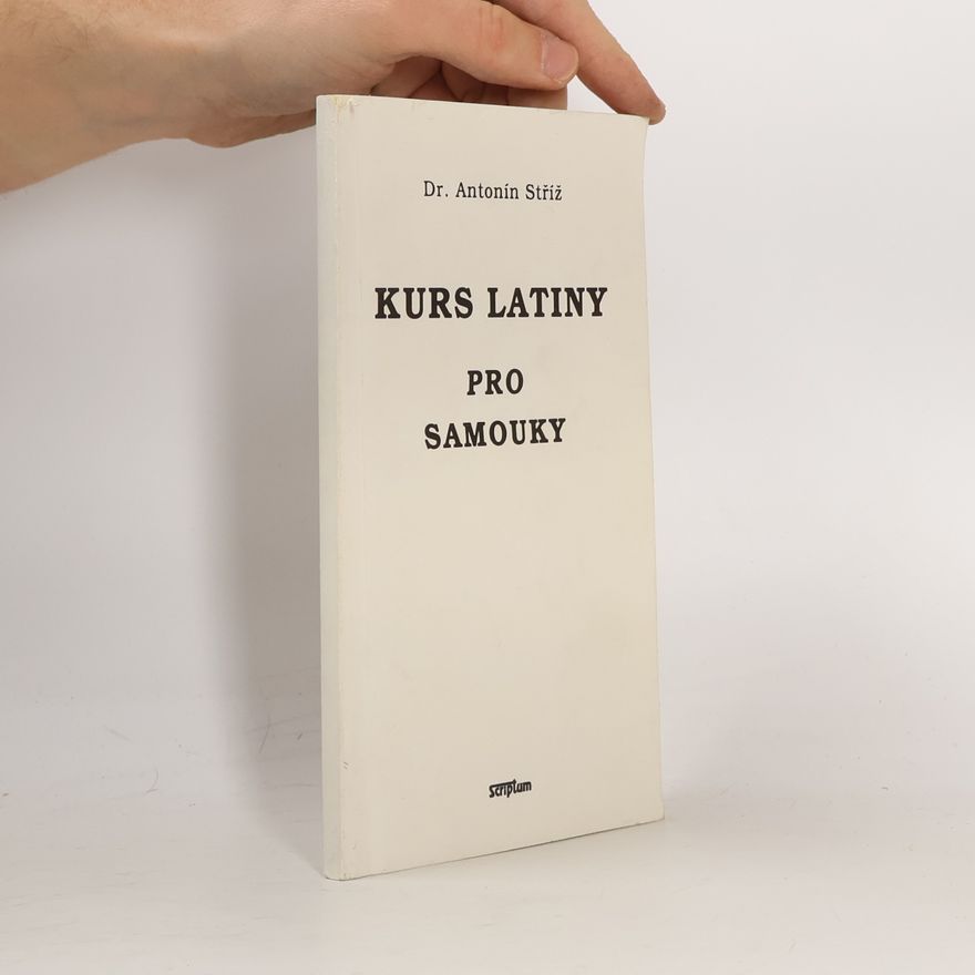 Antonín Ludvík Stříž Kurs latiny pro samouky