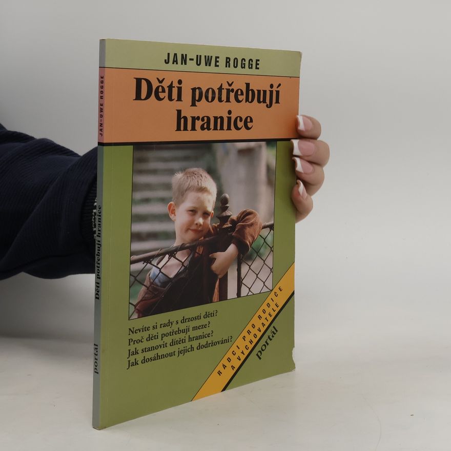 Jan-Uwe Rogge Děti potřebují hranice