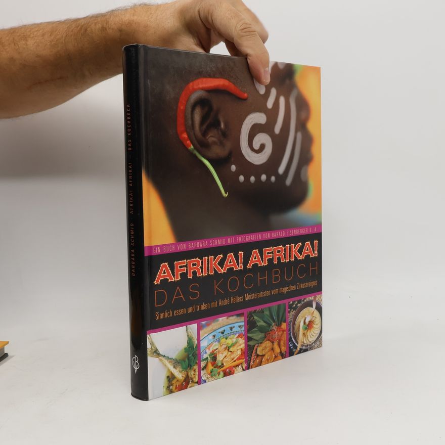Barbara Schmid Afrika! Afrika! Das Kochbuch