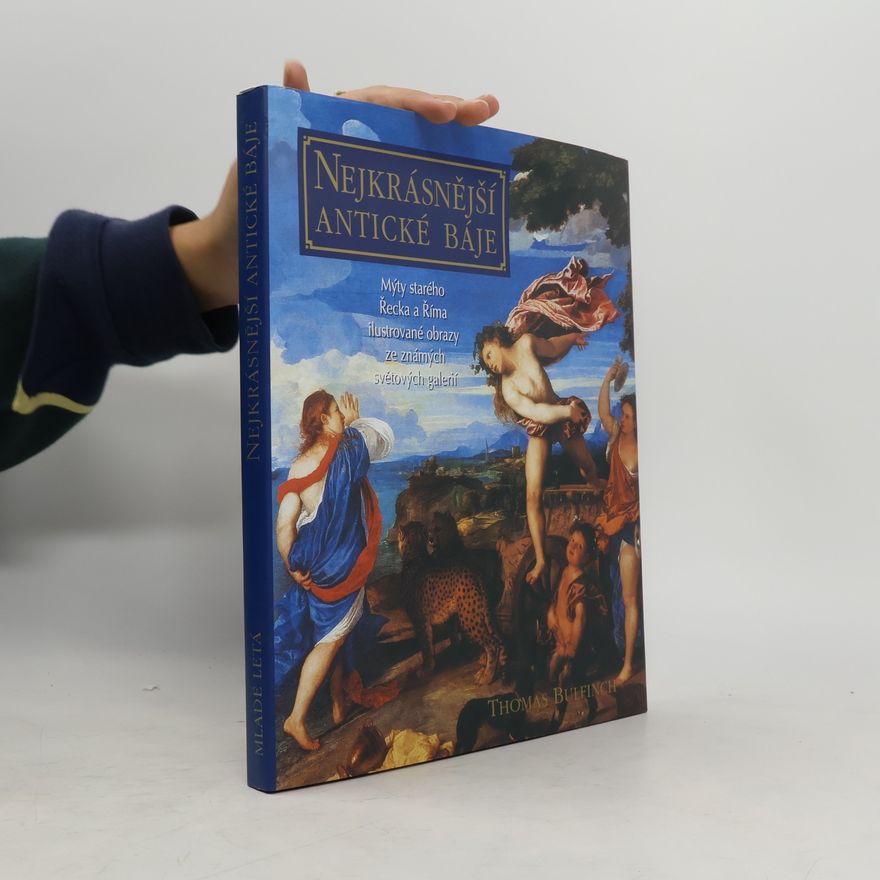 Thomas Bulfinch Nejkrásnější antické báje