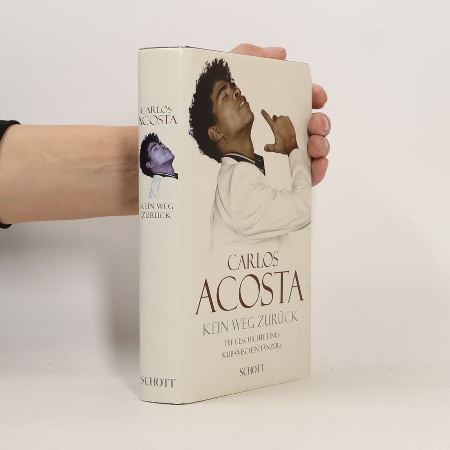 Carlos Acosta Kein Weg zurück