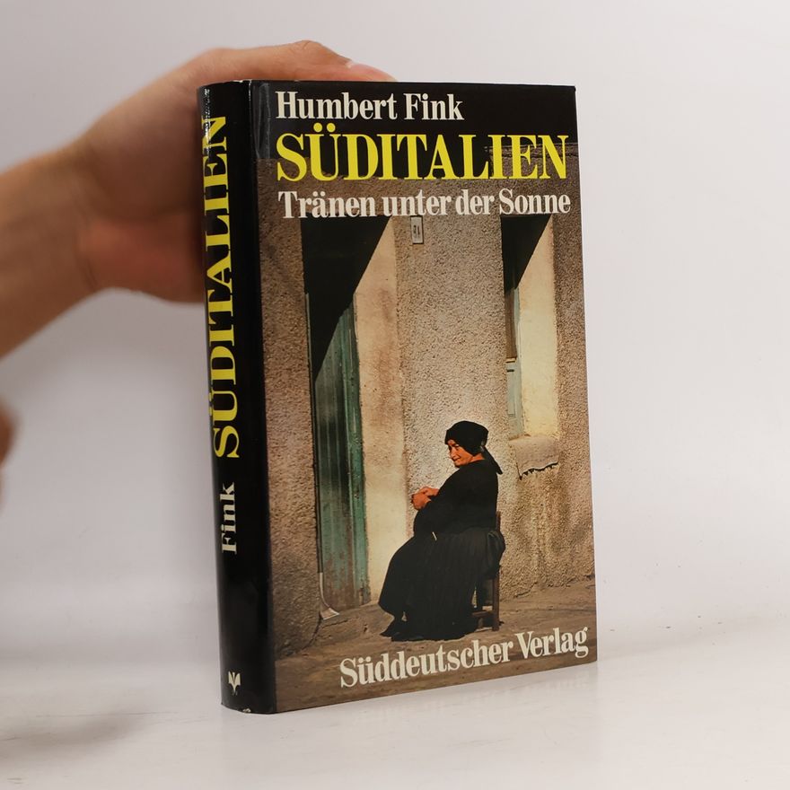 Humbert Fink Süditalien. Tränen unter der Sonne