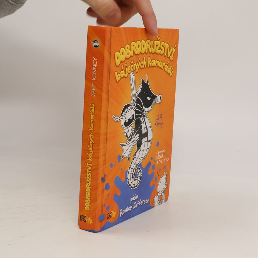 Jeff Kinney Dobrodružství báječných kamarádů. Píše Rowley Jefferson