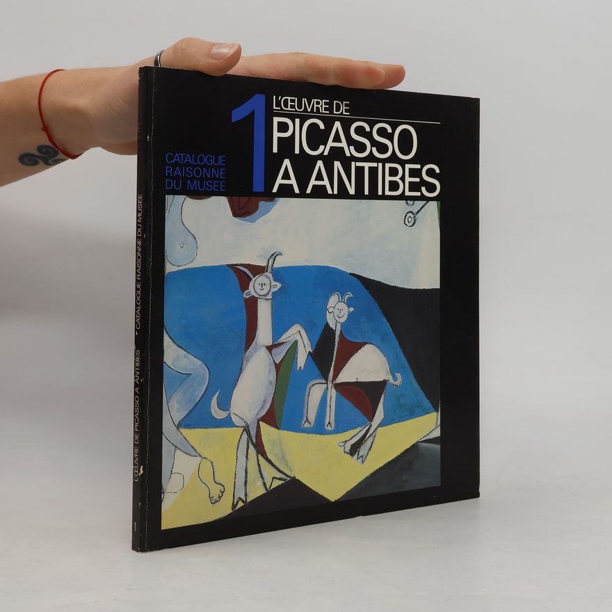 Andr  Villers L'œuvre de Picasso à Antibes