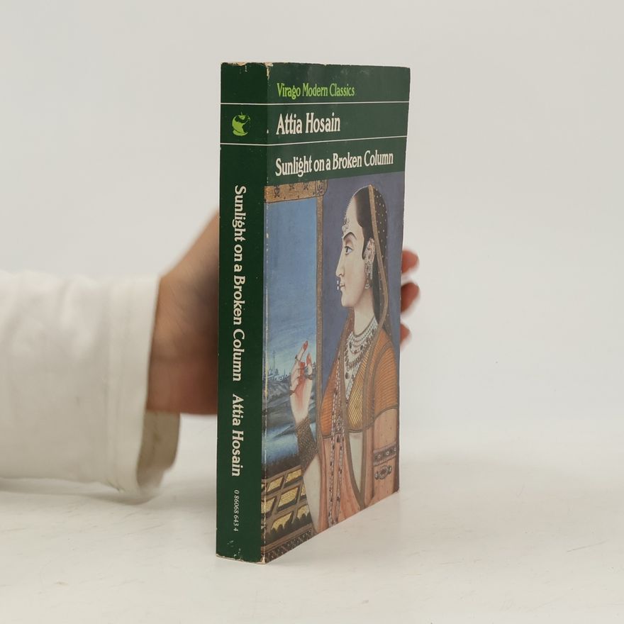 Attia Hosain Virago Modern Classics: Sunlight on a Broken Column