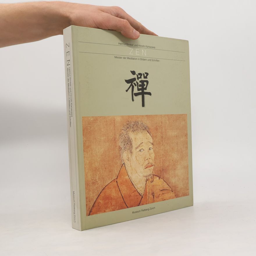 Hiroshi Kanazawa Zen. Meister der Meditation in Bildern und Schriften