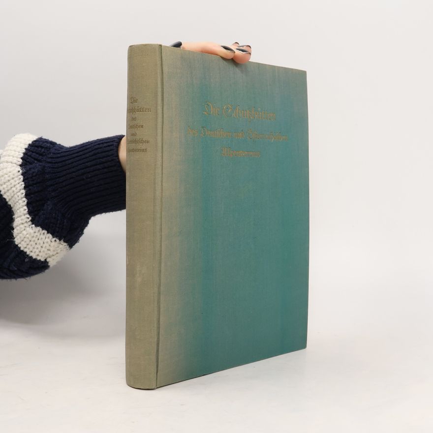 Autorenkollektiv Die Schutzhütten des Deutschen und Österreichischen Alpenvereins