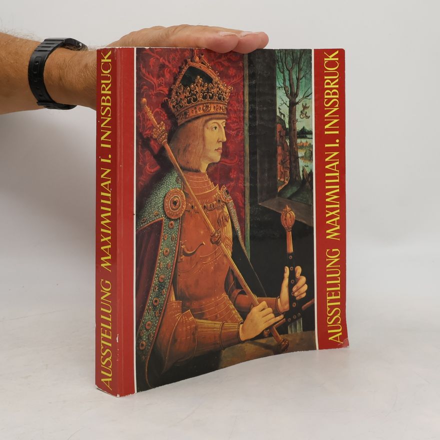 Autorenkollektiv Ausstellung Maximilian I. Innsbruck