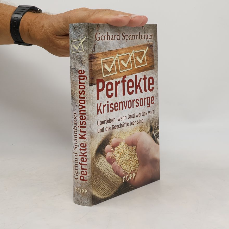 Gerhard Spannbauer Perfekte Krisenvorsorge