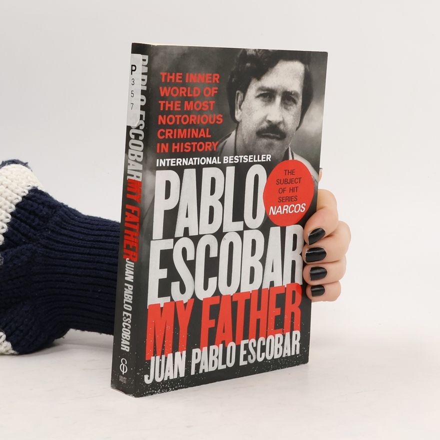 Andrea Rosenberg Pablo Escobar. Anglicky Pablo Escobar : my father