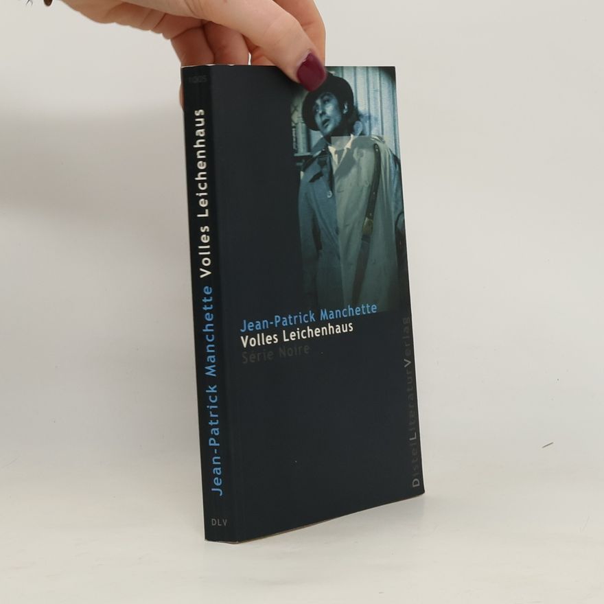 Jean-Patrick Manchette Volles Leichenhaus