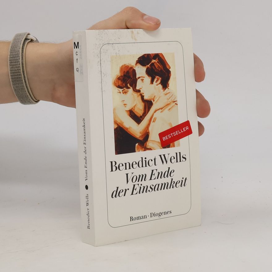 Benedict Wells Vom Ende der Einsamkeit