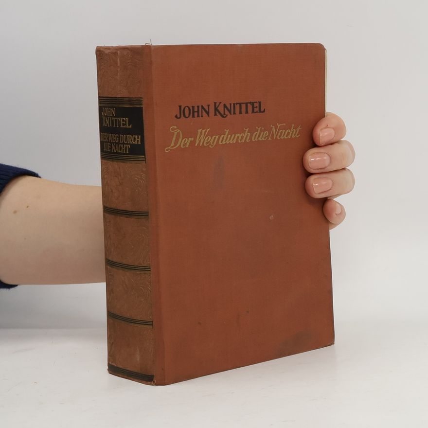 John Knittel Der Weg durch die Nacht