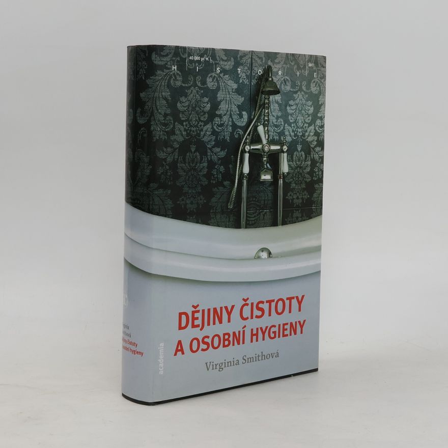 Virginia Smith Dějiny čistoty a osobní hygieny