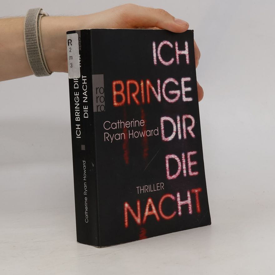 Catherine Ryan Howard Ich bringe dir die Nacht