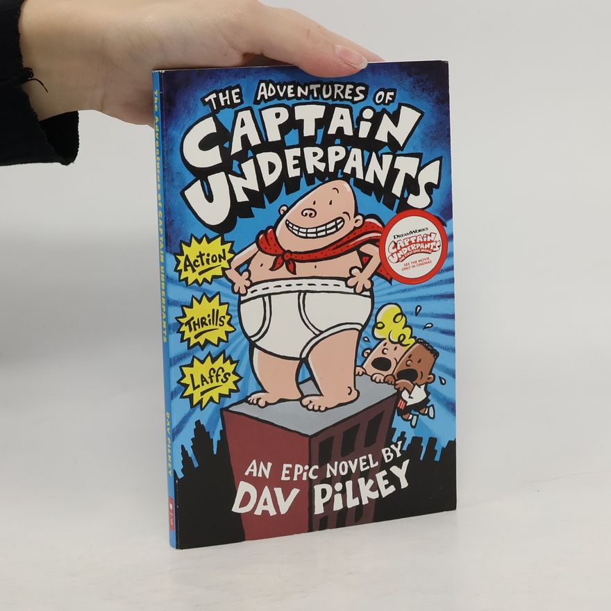 Dav Pilkey The adventures of Captain Underpants