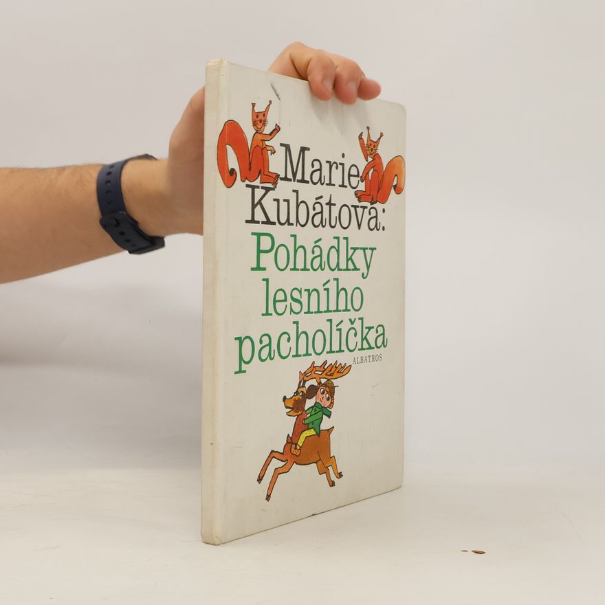 Marie Kubátová Pohádky lesního pacholíčka