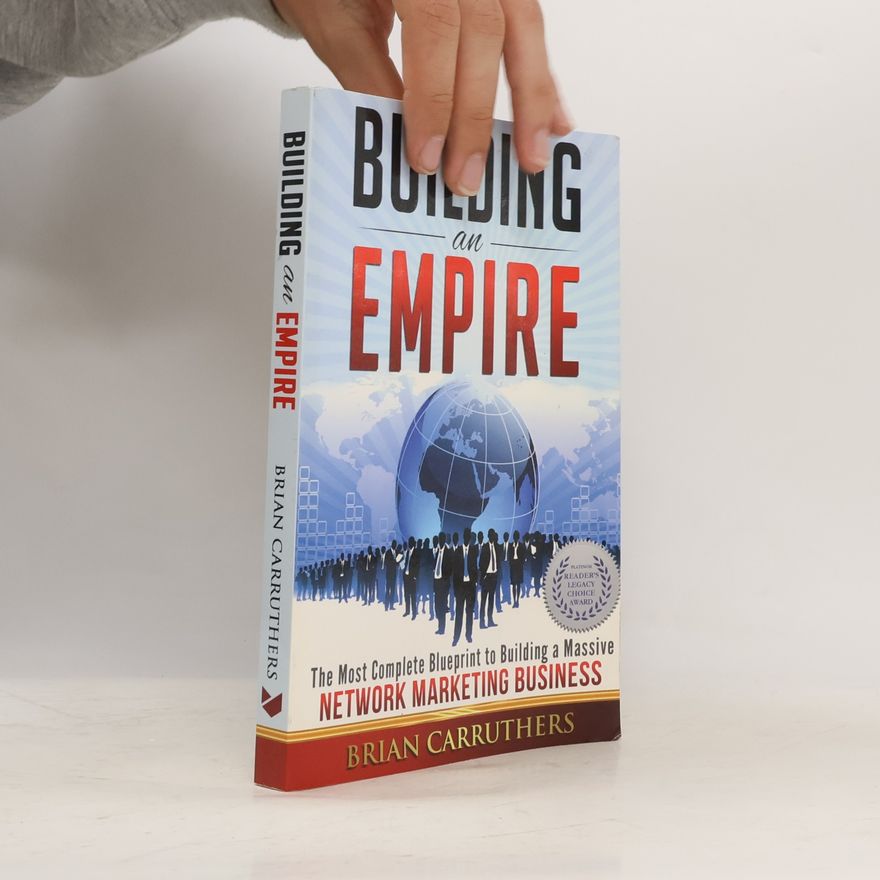 Brian Carruthers Building an Empire