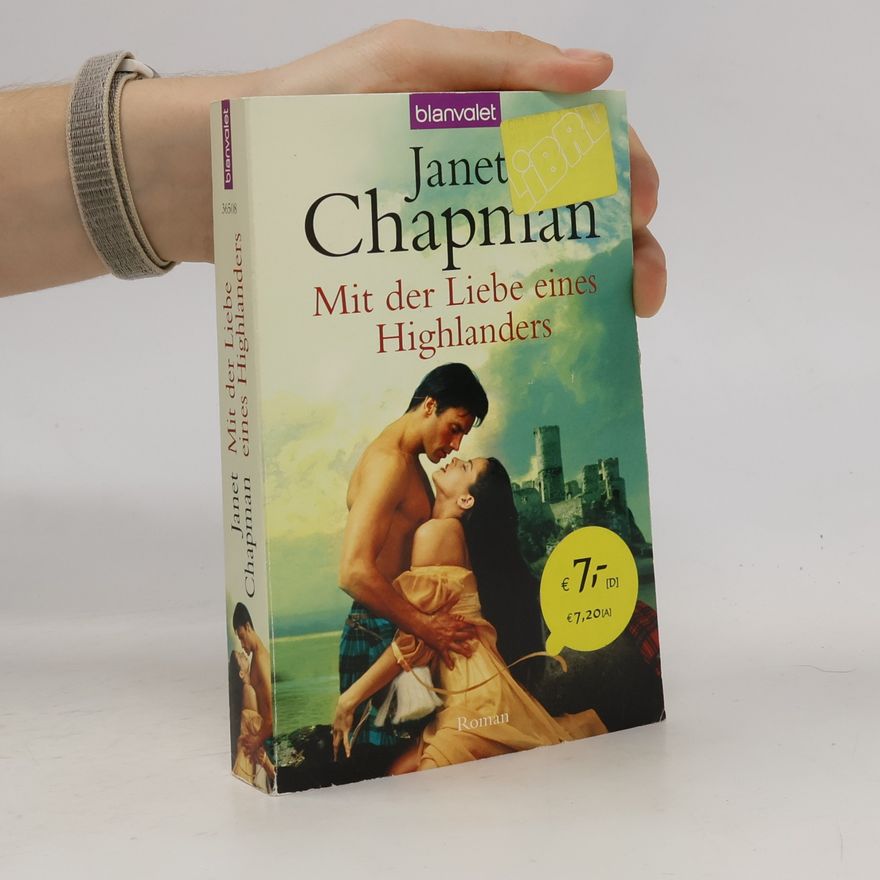 Janet Chapman Mit der Liebe eines Highlanders. Roman