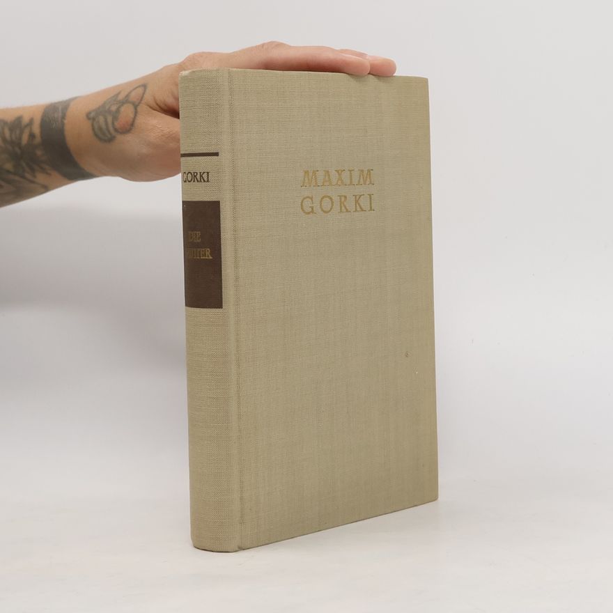 Maxim Gorky Die Mutter