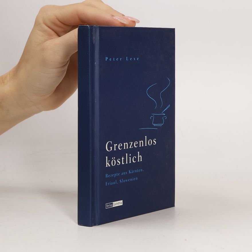 Peter Lexe Grenzenlos köstlich
