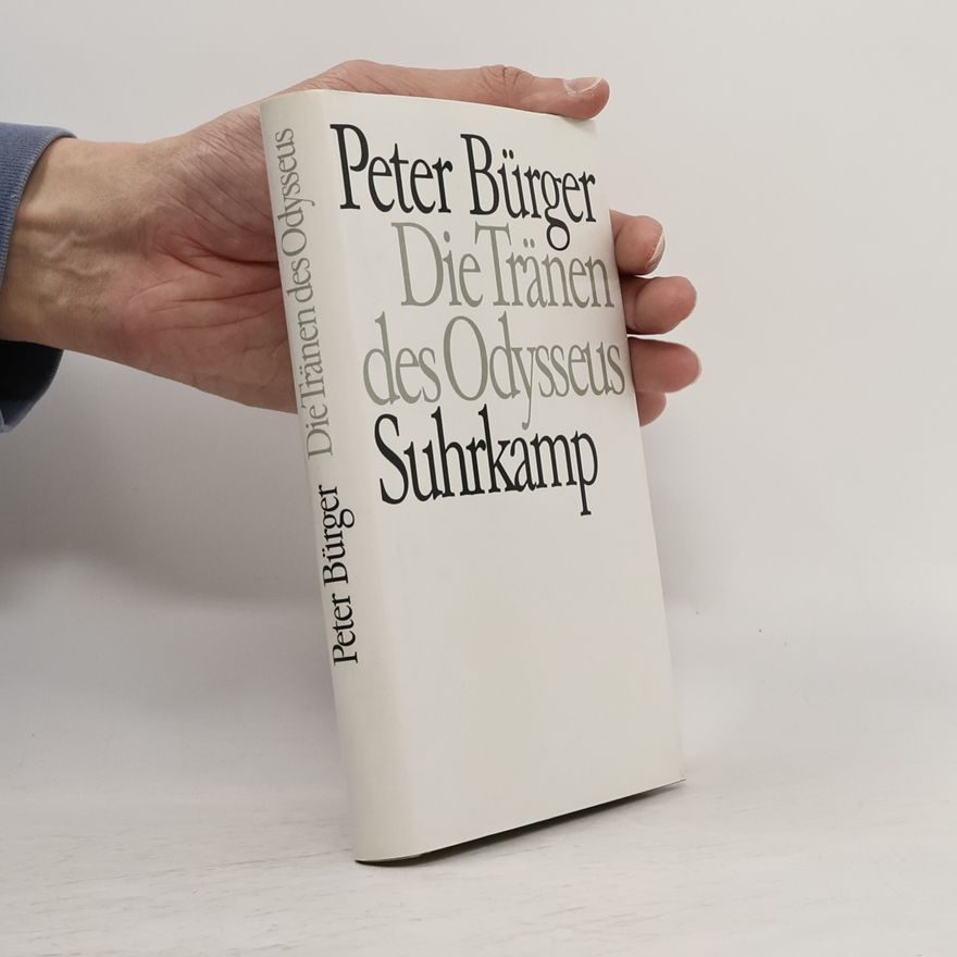 Peter Bürger Die Tränen des Odysseus
