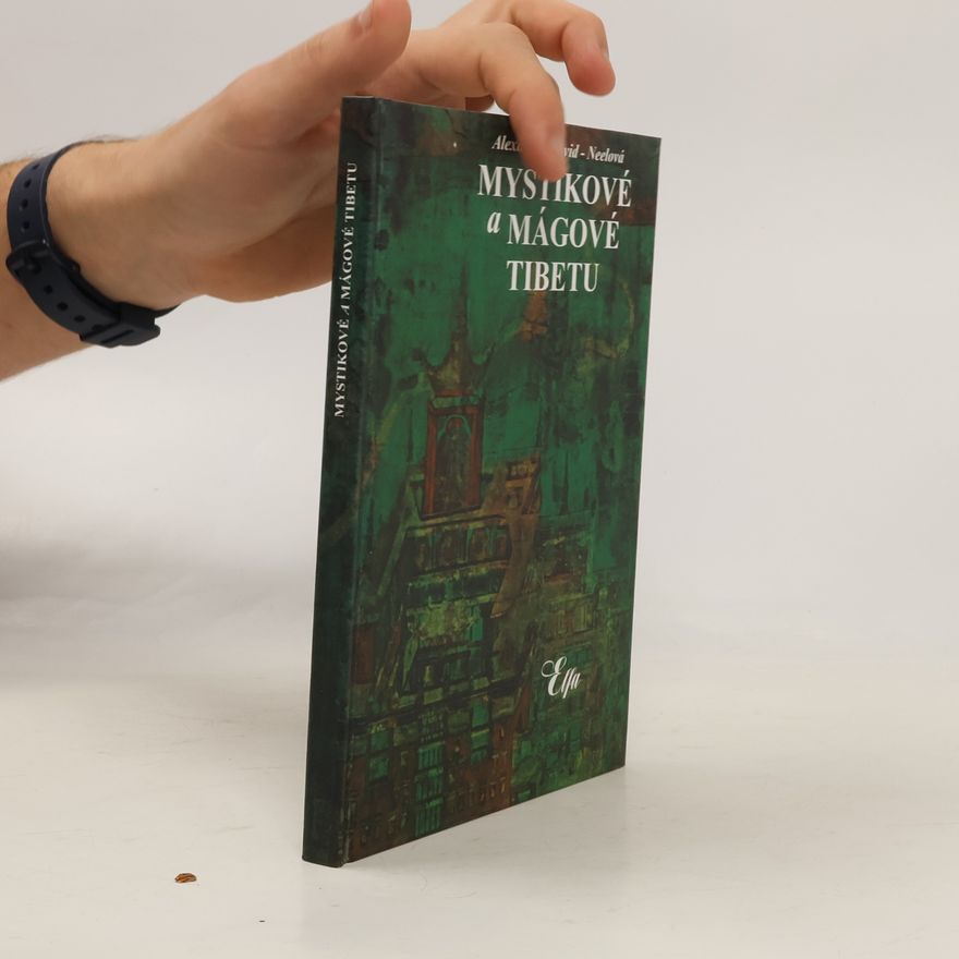 Alexandra David-Néel Mystikové a mágové Tibetu