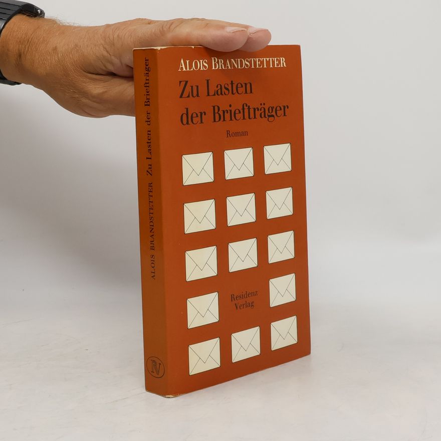 Alois Brandstetter Zu Lasten der Briefträger : Roman