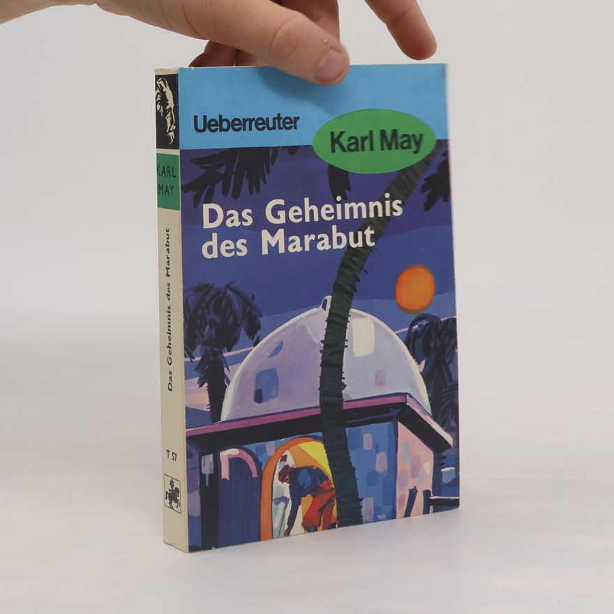 Karl May Das Geheimnis des Marabut