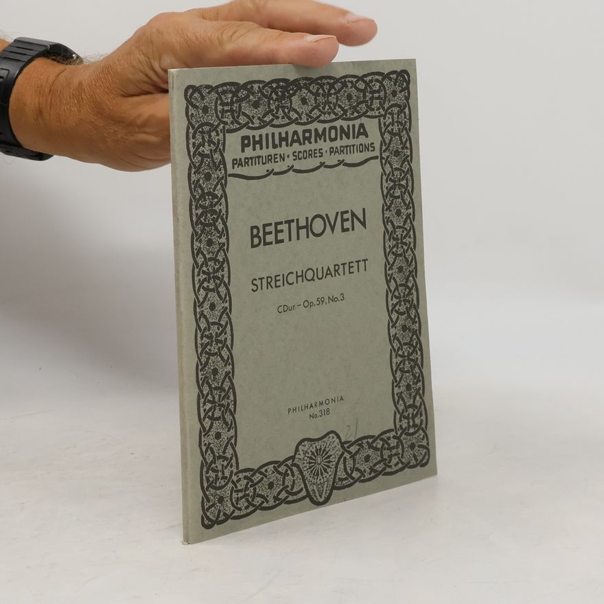 Ludwig van Beethoven Streichquartett. C Dur – Op. 59, No. 3